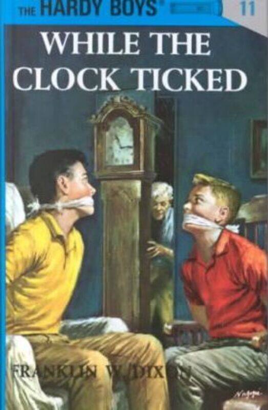 

Hardy Boys 11: While the Clock Ticked,Hardcover, By:Dixon, Franklin W.