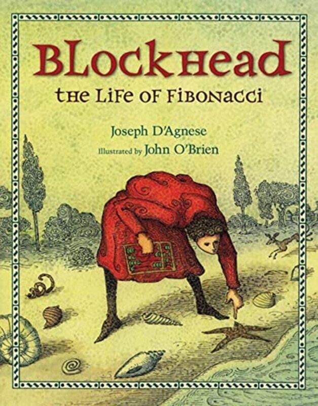 

Blockhead The Life Of Fibonacci By D'Agnese, Joseph - O'Brien, John Hardcover