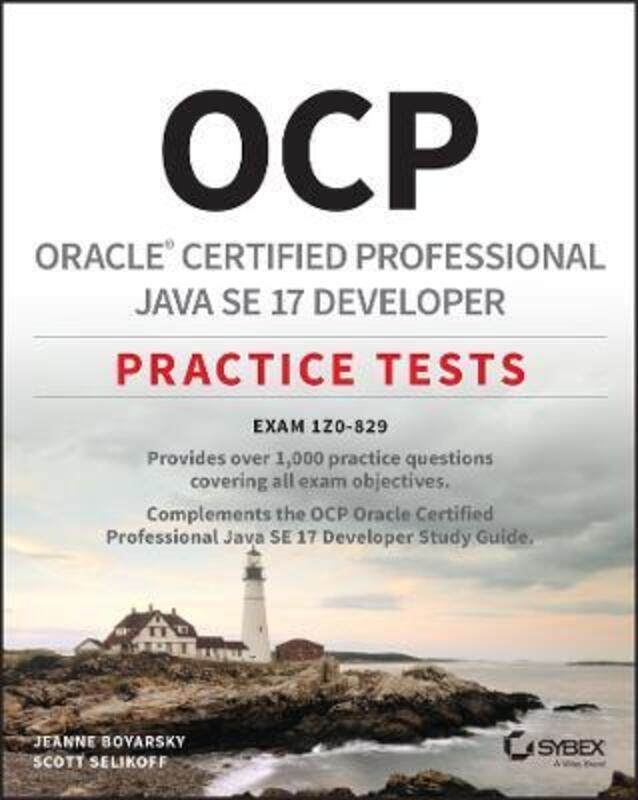 

Oracle Certified Professional Java SE 17 Developer Practice Tests - Exam 1Z0-829 P,Paperback, By:Boyarsky, J