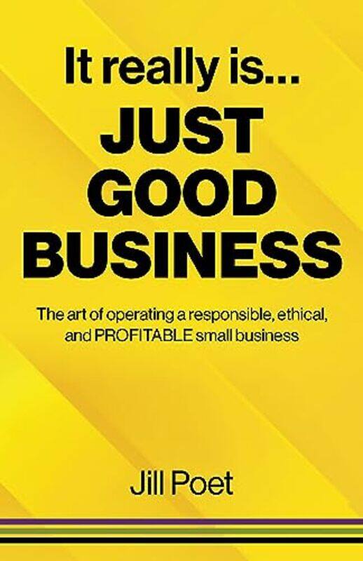 

It Really Is Just Good Business by Jill Poet-Paperback