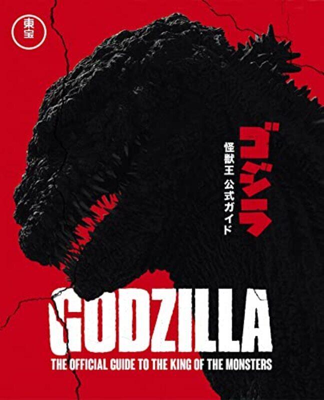 

Godzilla: The Official Guide to the King of the Monsters , Hardcover by Toho Co. Ltd - Skipper, Graham