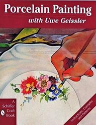 Porcelain Painting with Uwe Geissler , Paperback by Geissler, Uwe