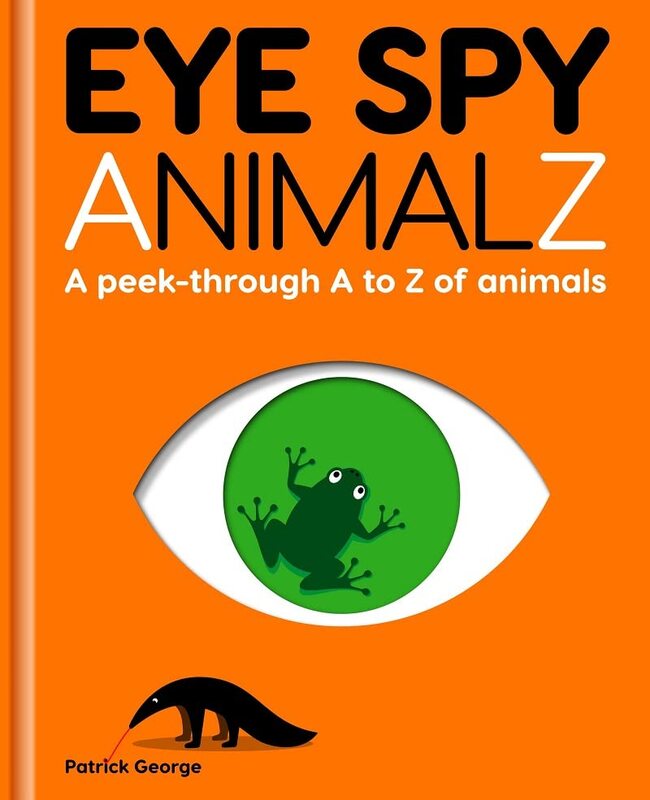Eye Spy AnimalZ: A peek-through A to Z of animals,Paperback,By:George, Patrick