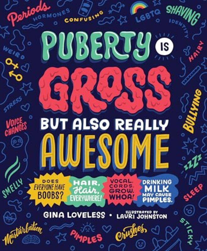 

Puberty Is Gross but Also Really Awesome by Nancy L Cohen-Paperback