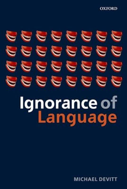 

Ignorance Of Language by Devitt, Michael (City University of New York) , Paperback