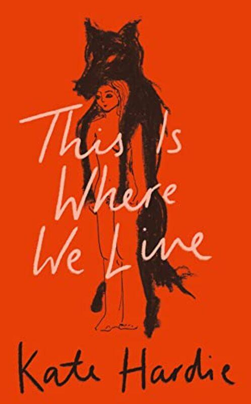 

This Is Where We Live by Kate Hardie-Hardcover