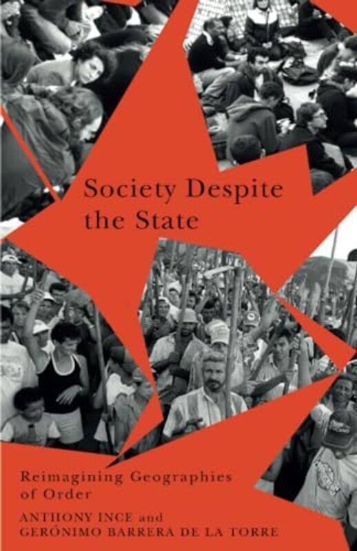 

Society Despite The State by Anthony InceGeronimo Barrera de la Torre-Paperback