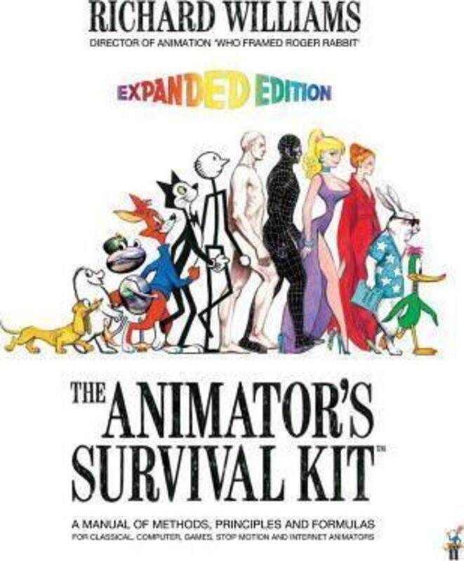 

The Animator's Survival Kit: A Manual of Methods, Principles and Formulas for Classical, Computer, G.paperback,By :Williams, Richard