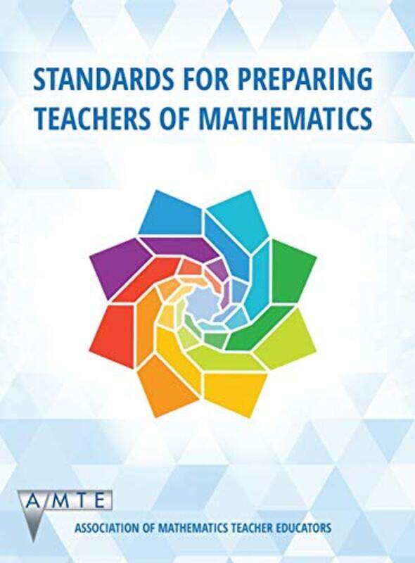 

Standards for Preparing Teachers of Mathematics by Stephen Unwin-Hardcover