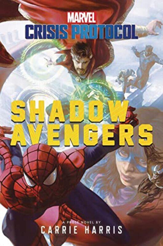 

Shadow Avengers A Marvel Crisis Protocol Novel by Harris, Carrie - Paperback