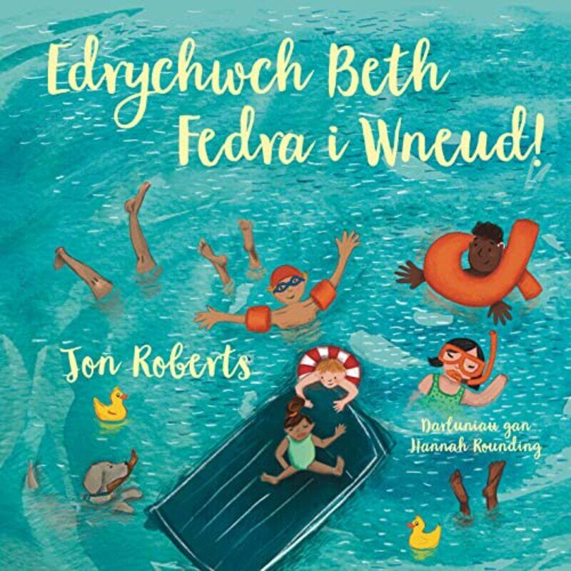 

Edrychwch Beth Fedra i Wneud by Jon RobertsHannah RoundingMary Jones-Paperback