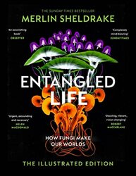 Entangled Life By Merlin Sheldrake Hardcover