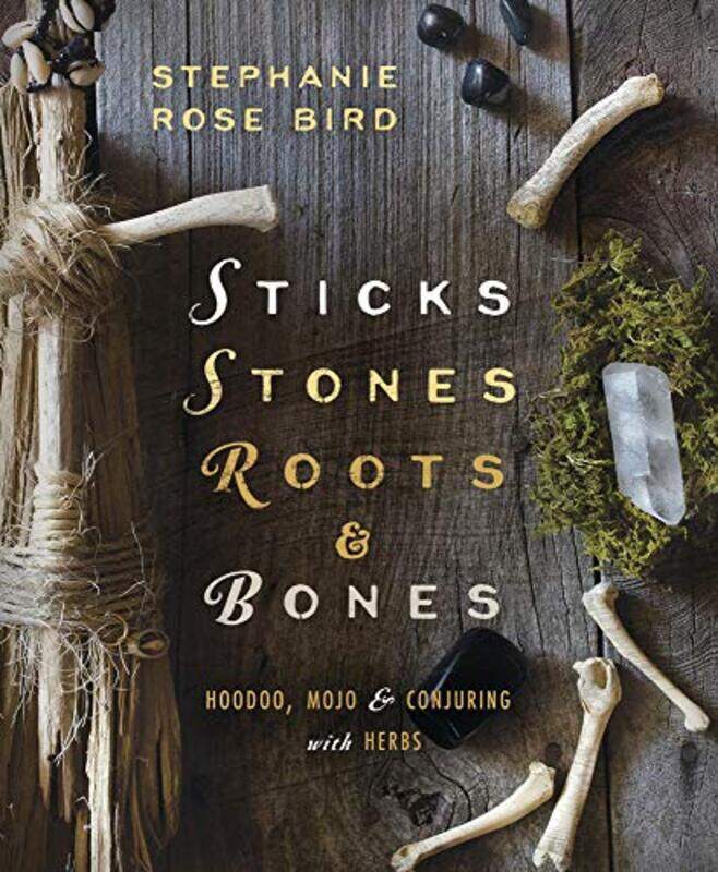 

Sticks Stones Roots And Bones By Bird Stephanie - Paperback