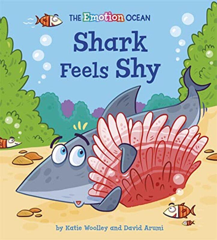 

The Emotion Ocean Shark Feels Shy by Katie WoolleyDavid Arumi-Hardcover