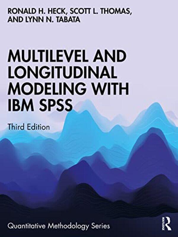 

Multilevel and Longitudinal Modeling with IBM SPSS by David C Atherton-Paperback