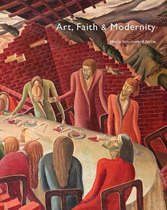 

Art Faith and Modernity by Sacha LlewellynPaul Liss-Paperback