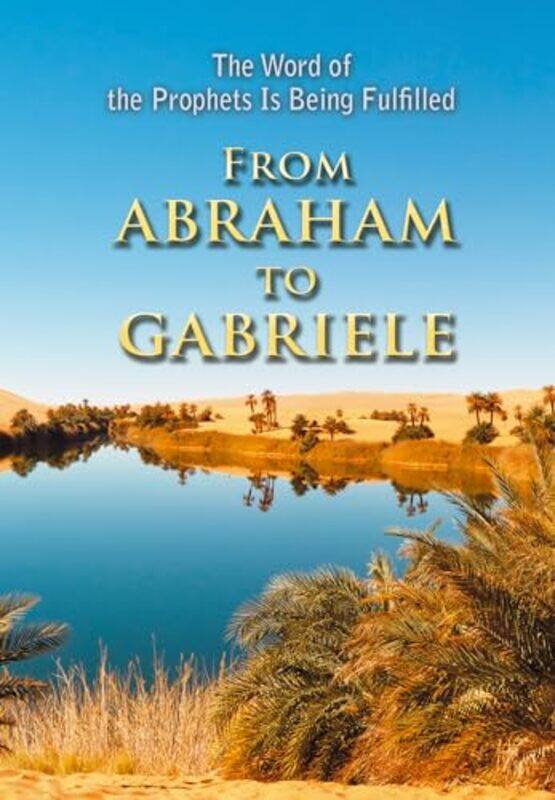 

From Abraham To Gabriele by House Gabriele Publishing-Paperback