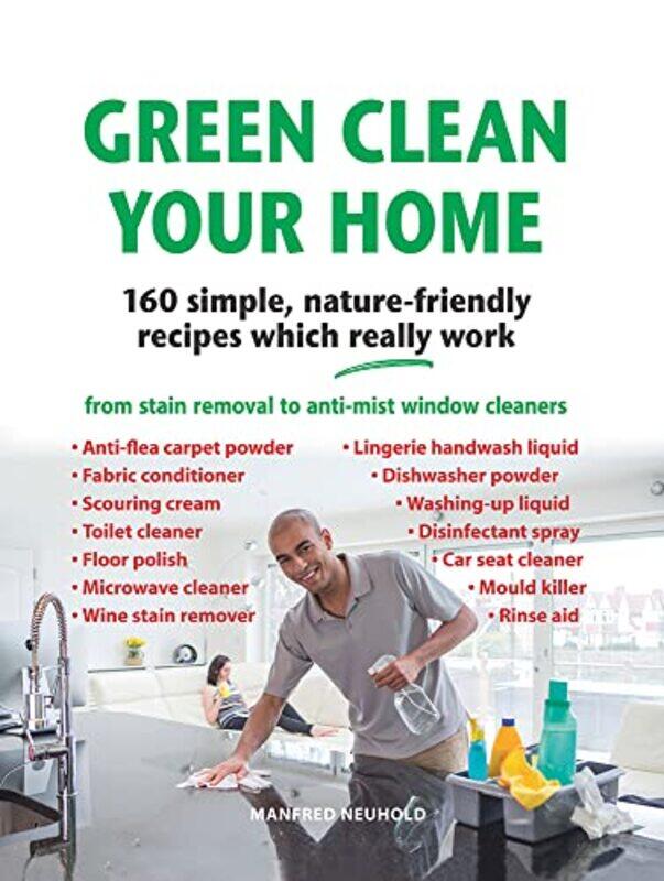 

Green Clean Your Home by Manfred Neuhold-Hardcover