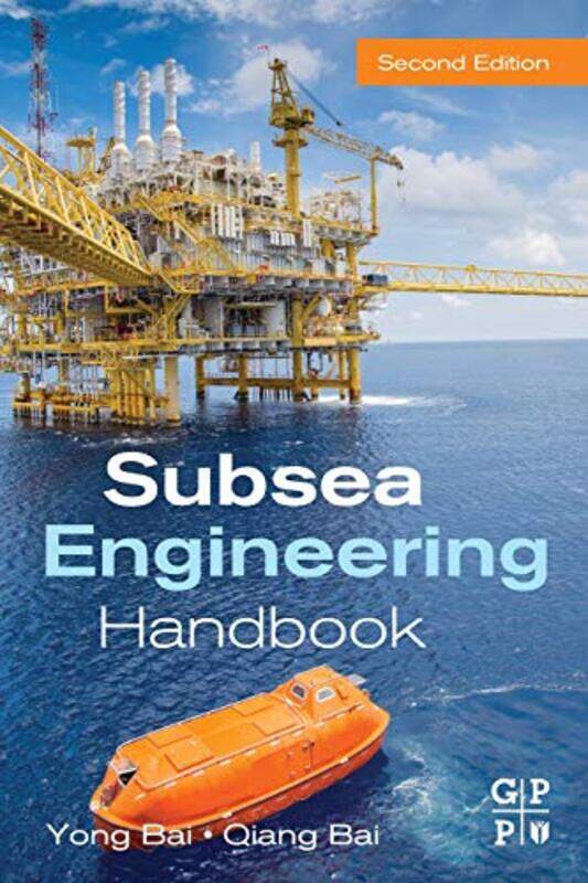 

Subsea Engineering Handbook By Bai, Yong (Chair Professor, Zhejiang University, China) - Bai, Qiang (Offshore Pipelines and Risers - Paperback