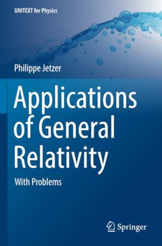 

Applications of General Relativity by Cagdas Hakan Hacettepe Univ Turkey AladagNihan Ankara Haci Bayram Veli Univ Turkey Potas-Paperback