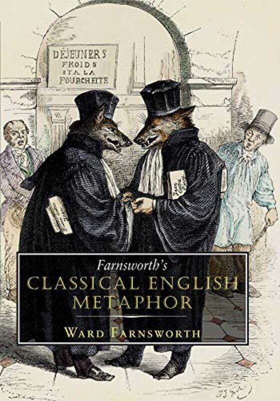 

Farnsworth'S Classical English Metaphor By Farnsworth, Ward Hardcover