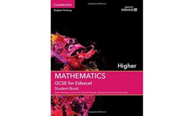 

GCSE Mathematics for Edexcel Higher Student Book by Karen MorrisonJulia SmithPauline McLeanRachael HorsmanNick Asker-Paperback