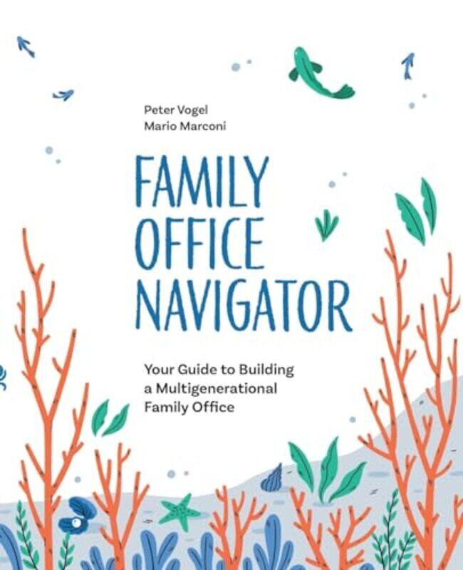 

Family Office Navigator by Vogel, Peter - Marconi, Mario Paperback
