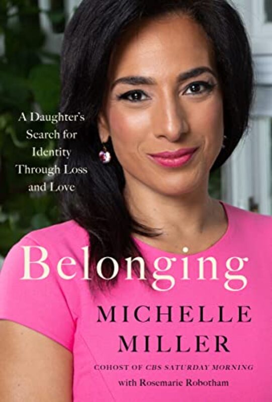 Belonging: A Daughters Search for Identity Through Loss and Love,Hardcover by Miller, Michelle