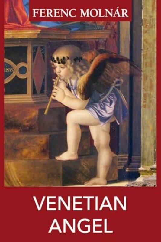 

Venetian Angel by Ferenc MolnarAnnabel Barber-Paperback