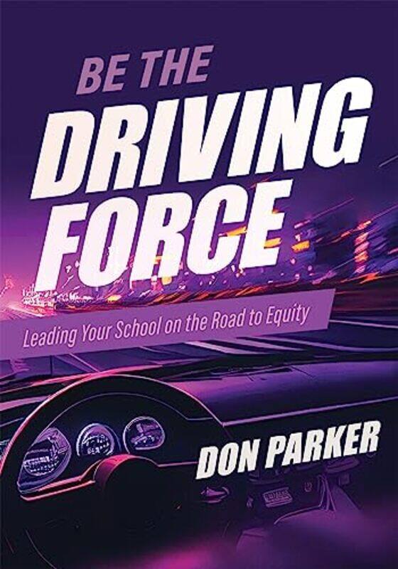 

Be The Driving Force By Parker Don - Paperback