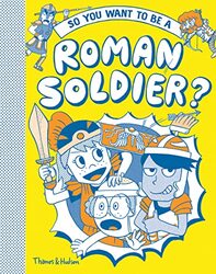 So You Want To Be A Roman Soldier? By Akiyama Takayo - Matyszak Philip - Amson-Bradshaw Georgia - Hardcover