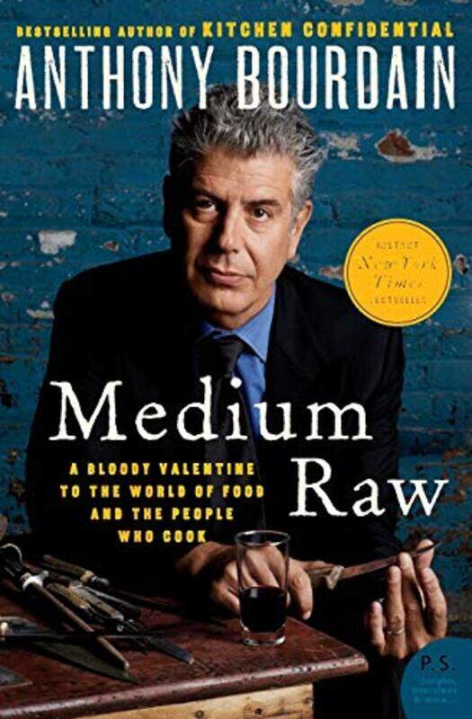 

Medium Raw: A Bloody Valentine to the World of Food and the People Who Cook,Paperback by Bourdain, Anthony