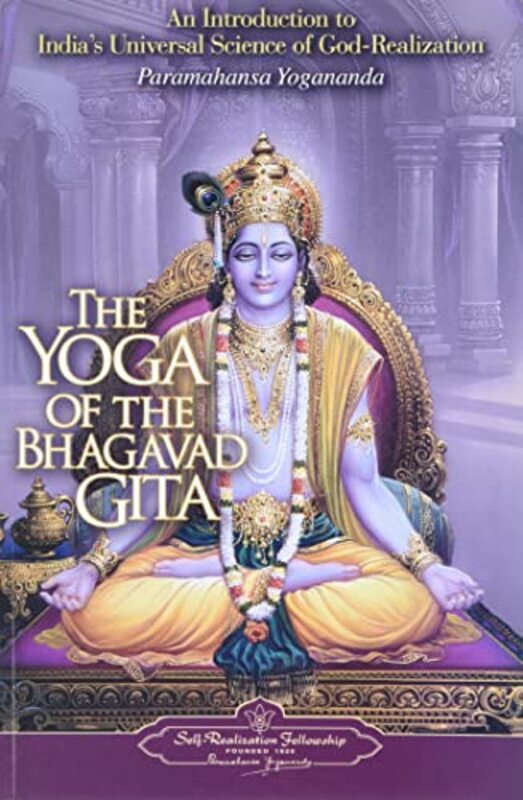 

The Yoga Of The Bhagavad Gita by Paramahansa Yogananda-Paperback