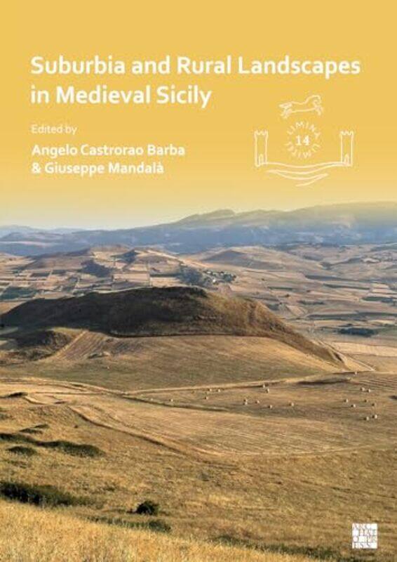 

Suburbia and Rural Landscapes in Medieval Sicily by Bernard Byrom-Paperback