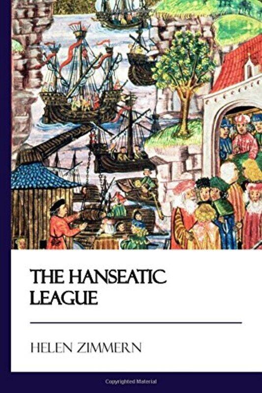 

The Hanseatic League Didactic Press Paperbacks Paperback by Zimmern, Helen