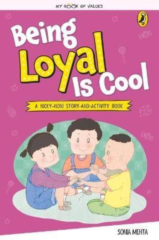 

Being Loyal Is Cool (My Book of Values)