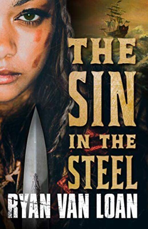 

The Sin in the Steel by Ryan Van Loan-Hardcover