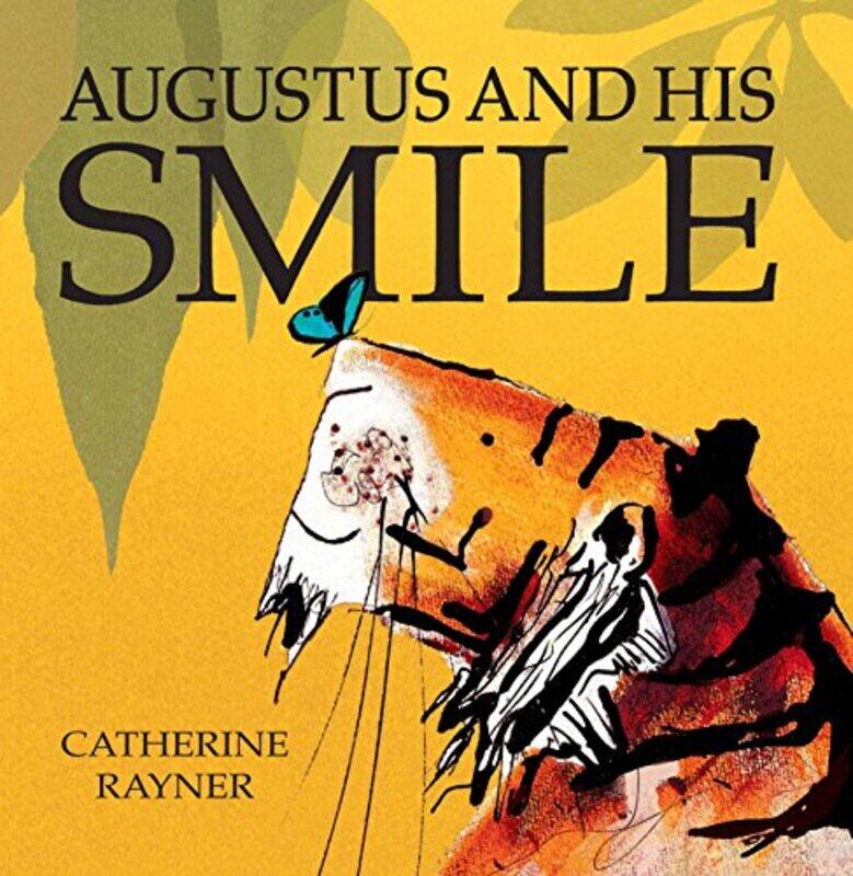

Augustus and His Smile,Paperback,by:Catherine Rayner
