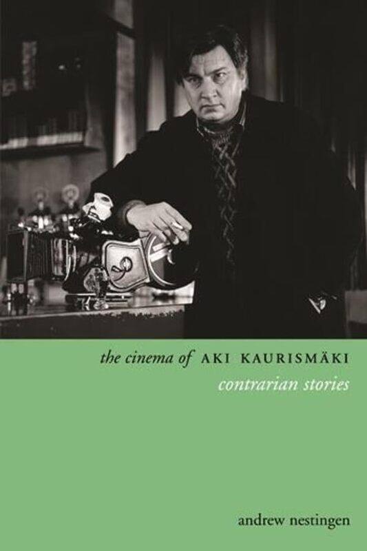 

The Cinema of Aki Kaurismaki by Andrew Nestingen-Paperback