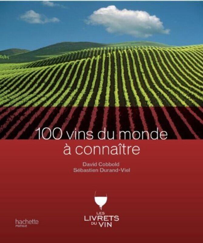 

100 Vins du monde conna tre,Paperback by Sebastien Durand-Viel