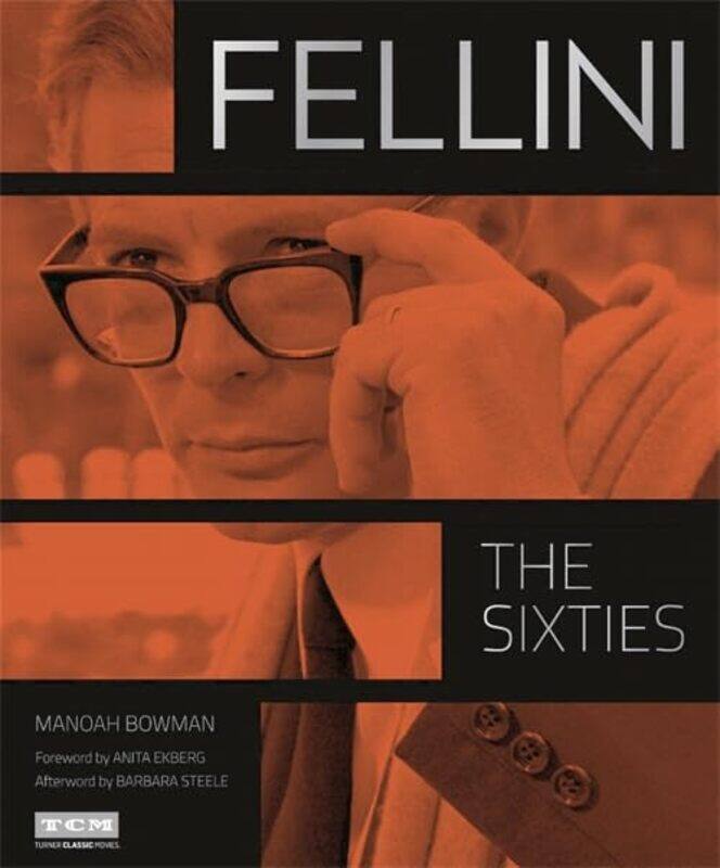 

Fellini The Sixties Turner Classic Movies by Anita EkbergManoah Bowman-Hardcover