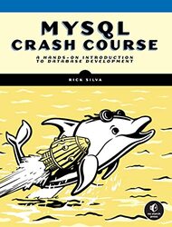 Mysql Crash Course By Silva, Rick Paperback
