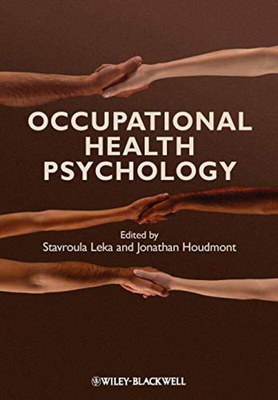 

Occupational Health Psychology by Stavroula University of Nottingham, UK LekaJonathan University of Nottingham, UK Houdmont-Paperback