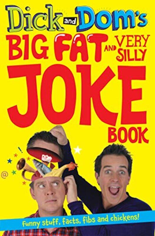 

Dick and Doms Big Fat and Very Silly Joke Book by Richard McCourtDominic Wood-Paperback