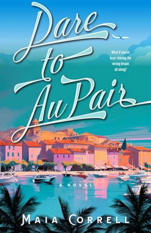 

Dare To Au Pair By Correll Maia - Paperback