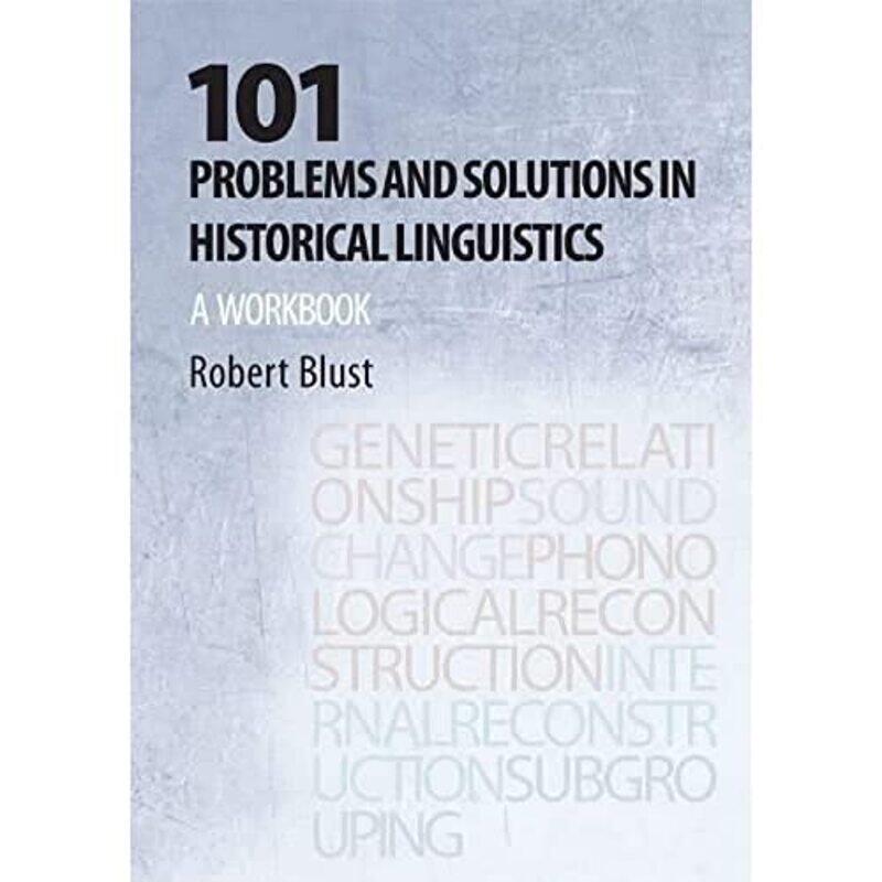 

101 Problems and Solutions in Historical Linguistics by Robert Blust-Paperback