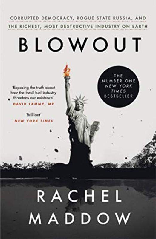 

Blowout Corrupted Democracy Rogue State Russia And The Richest Most Destructive Industry On Eart By Maddow, Rachel Paperback