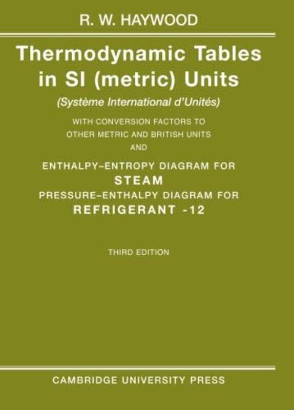 

Thermodynamic Tables in SI Metric Units by R W University of Cambridge Haywood-Paperback