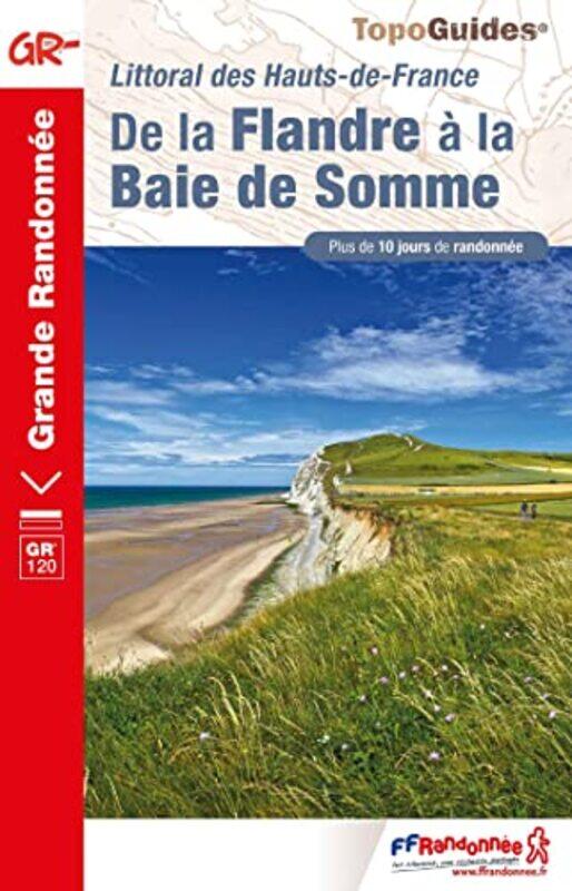 

De la Flandre a la Baie de Somme GR120 -Paperback