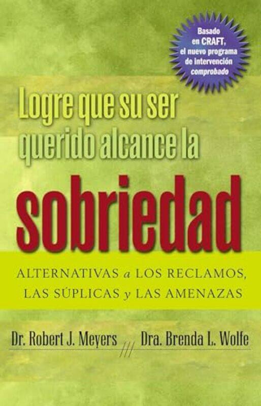 

Logre Que Su Ser Querido Alcance La Sobr By Meyers Robert J - Paperback